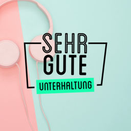 Podcast thumbnail for SEHR GUTE UNTERHALTUNG