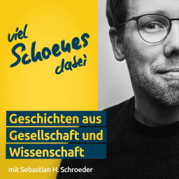 Podcast thumbnail for viel schönes dabei – Geschichten aus Gesellschaft und Wissenschaft