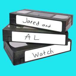 Podcast thumbnail for Jared and AL Watch