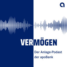 Podcast thumbnail for Vermögen - der Anlage-Podcast der apoBank