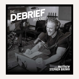 Podcast thumbnail for The Debrief Podcast with Matthew Stephen Brown