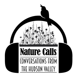 Podcast thumbnail for Nature Calls: Conversations from the Hudson Valley