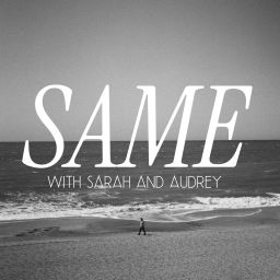 Podcast thumbnail for SAME