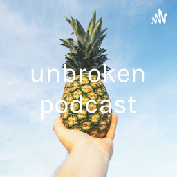Podcast thumbnail for unbroken podcast