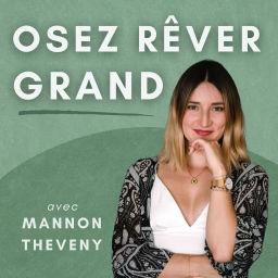 Podcast thumbnail for Osez rêver grand