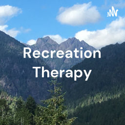 Podcast thumbnail for Recreation Therapy: A Canadian Perspective