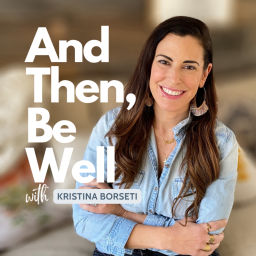 Podcast thumbnail for And Then, Be Well