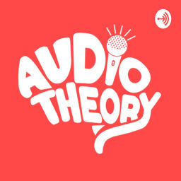 Podcast thumbnail for Audio Theory