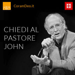 Podcast thumbnail for Chiedi al Pastore John