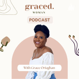 Podcast thumbnail for Graced Woman Podcast