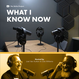 Podcast thumbnail for What I Know Now