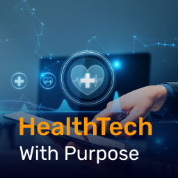 Podcast thumbnail for HealthTech With Purpose