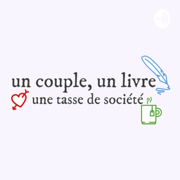 Podcast thumbnail for un couple, un livre, une tasse de société ?