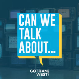 Podcast thumbnail for Can We Talk About...