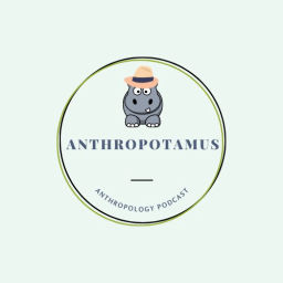 Podcast thumbnail for Anthropotamus - Anthropology Podcast