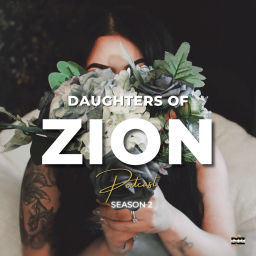 Podcast thumbnail for Daughters Of Zion Podcast