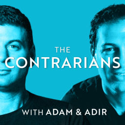 Podcast thumbnail for The Contrarians with Adam and Adir