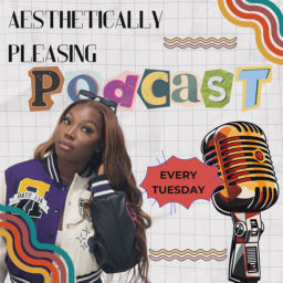 Podcast thumbnail for Aesthetically Pleasing Podcast