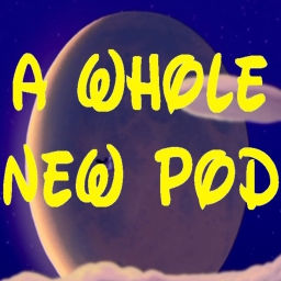 Podcast thumbnail for A Whole New Pod