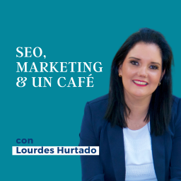 Podcast thumbnail for SEO Marketing y un Cafe