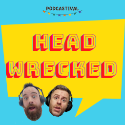 Podcast thumbnail for Head Wrecked Podcast