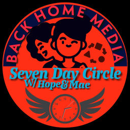 Podcast thumbnail for Seven Day Circle w/ Hope and Mae