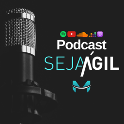 Podcast thumbnail for Seja Ágil