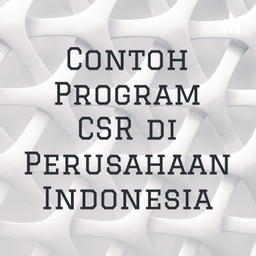 Podcast thumbnail for Contoh Program CSR di Perusahaan Indonesia