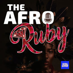 Podcast thumbnail for The Afro Ruby