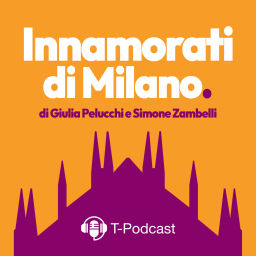 Podcast thumbnail for Innamorati di Milano