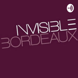 Podcast thumbnail for Invisible Bordeaux