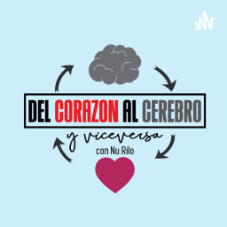 Podcast thumbnail for Del Corazón al Cerebro y Viceversa