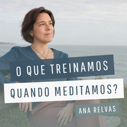 Podcast thumbnail for O que treinamos quando meditamos?