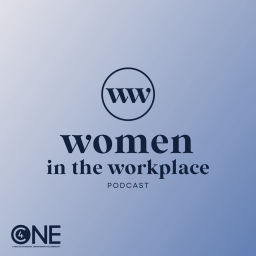 Podcast thumbnail for Women in the Workplace
