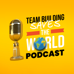 Podcast thumbnail for Team Building Saves The World