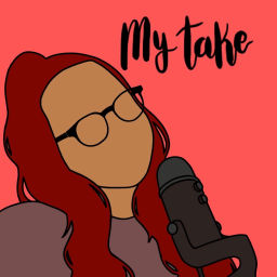 Podcast thumbnail for My Take
