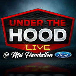 Podcast thumbnail for Under The Hood @ Mel Hambelton Ford