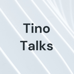 Podcast thumbnail for Tino Talks