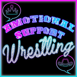 Podcast thumbnail for Emotional Support Wrestling