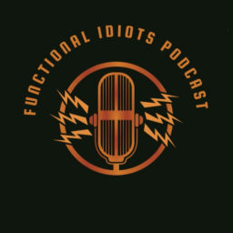 Podcast thumbnail for Functional Idiots Podcast
