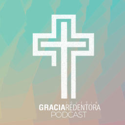 Podcast thumbnail for Iglesia Gracia Redentora