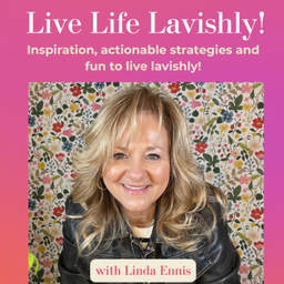 Podcast thumbnail for Live Life Lavishly!