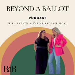 Podcast thumbnail for Beyond a Ballot