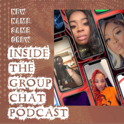 Podcast thumbnail for Inside the Group Chat podcast
