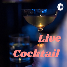 Podcast thumbnail for Live Cocktail