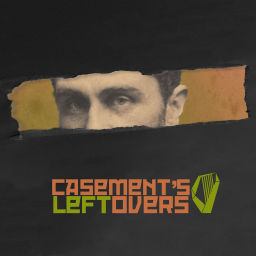 Podcast thumbnail for Casement's Leftovers