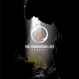 Podcast thumbnail for The Courageous Life