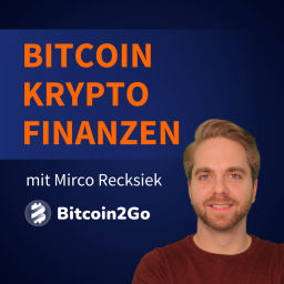 Podcast thumbnail for Bitcoin2Go - Bitcoin, Kryptowährungen und Finanzen mit Mirco Recksiek