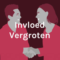 Podcast thumbnail for Invloed Vergroten: vergroot je invloed op jezelf en anderen!