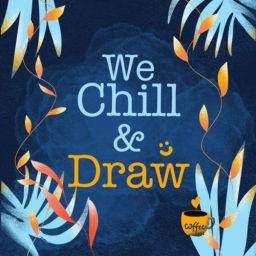 Podcast thumbnail for We Chill and Draw